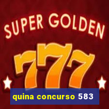 quina concurso 583